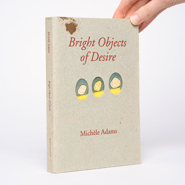 Bright Object of Desire - Adams, Michele