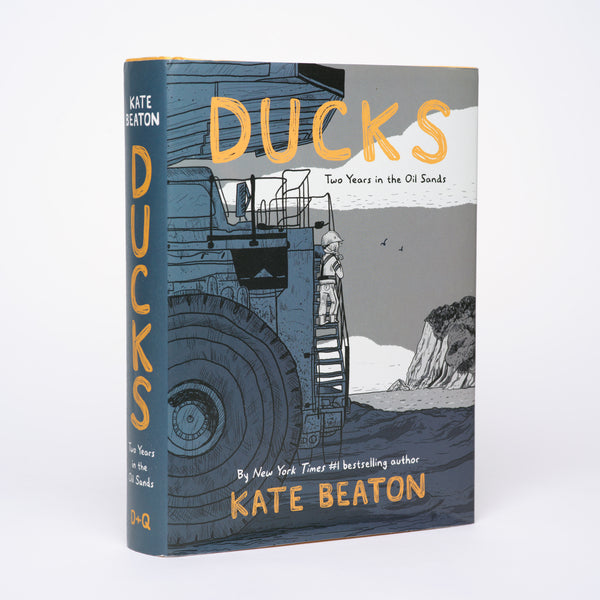 Ducks: Two Years in the Oil Sands - Beaton, Kate