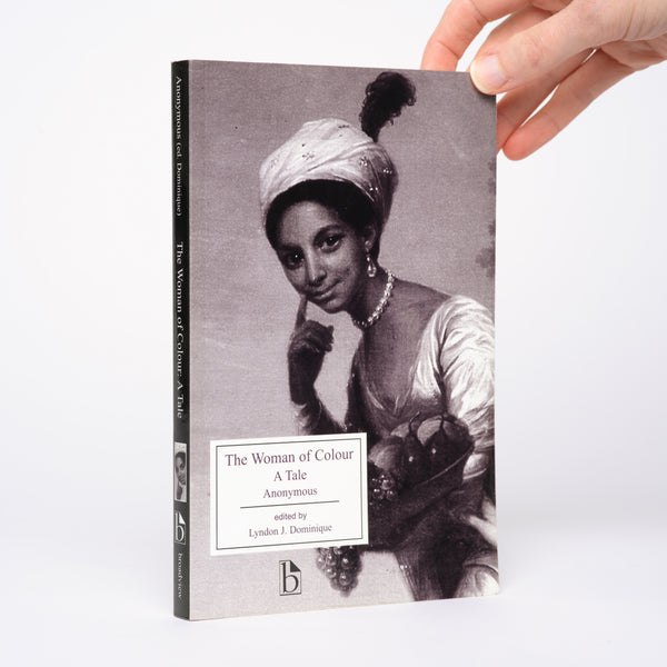 The Woman of Colour: A Tale (Broadview Editions) - Anonymous; Dominique, Lyndon J. (editor)