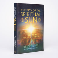 The Path of the Spiritual Sun: Celebrating the Solstices and Equinoxes