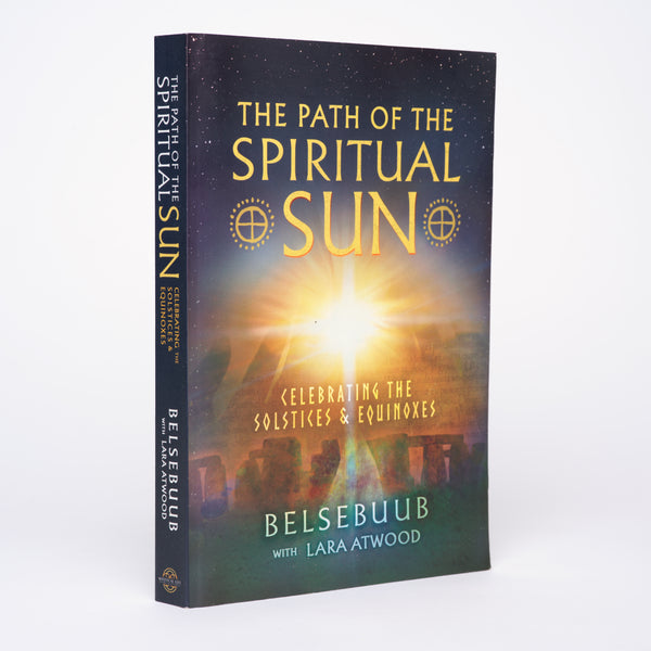 The Path of the Spiritual Sun: Celebrating the Solstices and Equinoxes
