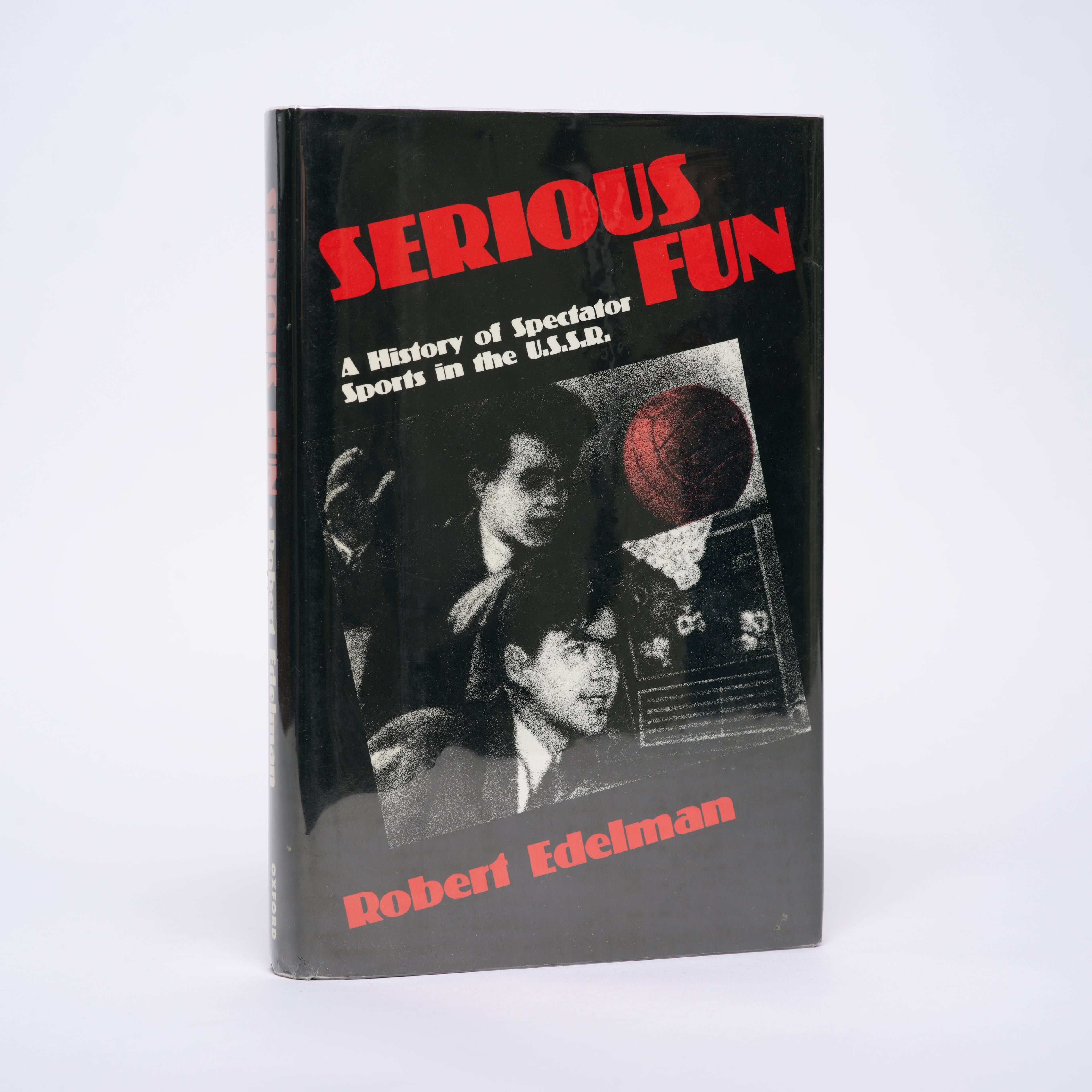 Serious Fun: A History of Spectator Sports in the U.S.S.R. - Edelman, Robert