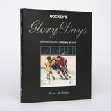 Glory Days : Stories from the Original Six - McFarlane, Brian