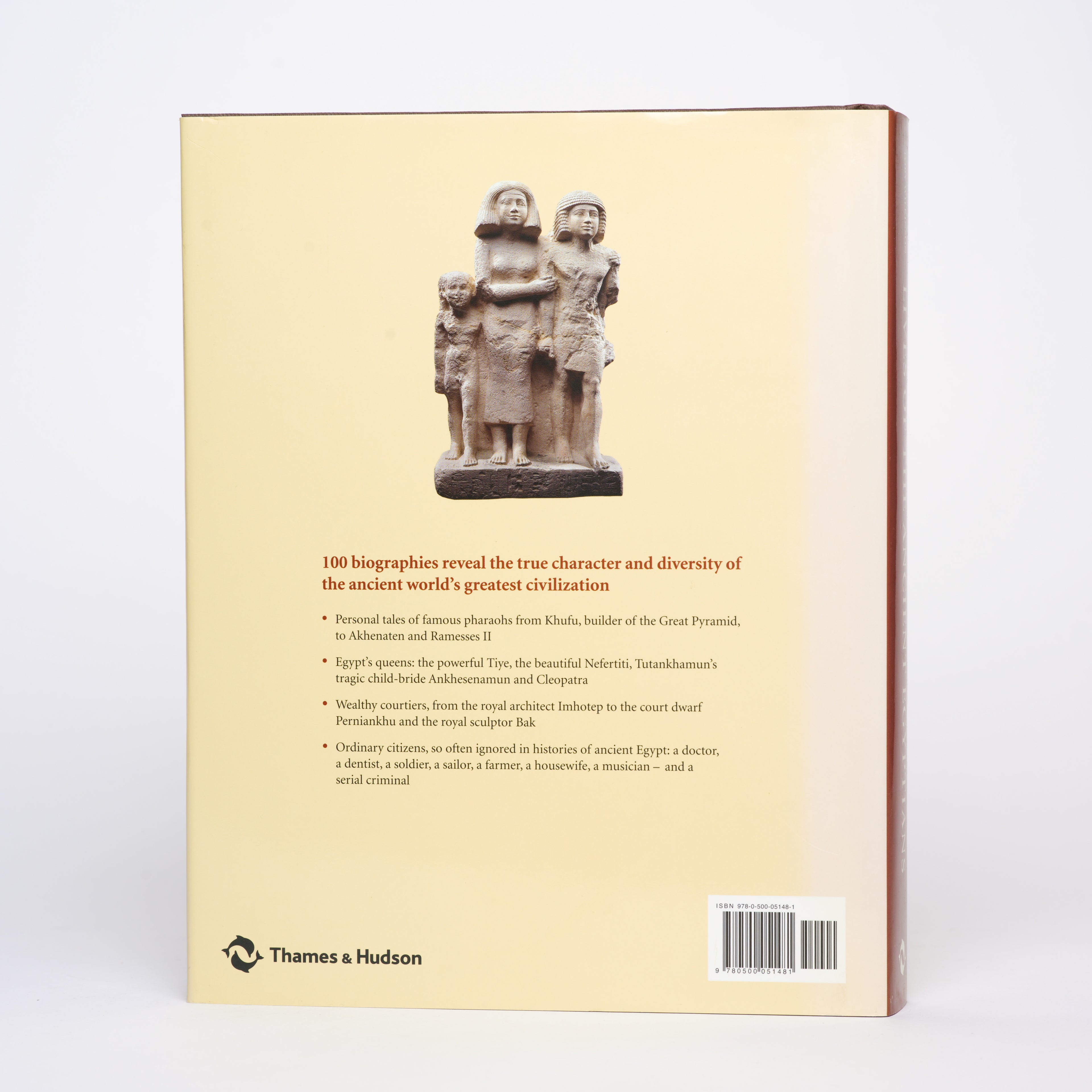 Lives of the Ancient Egyptians: Pharaohs, Queens, Courtiers and Commoners - Wilkinson, Toby