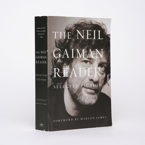 The Neil Gaiman Reader: Selected Fiction - Gaiman, Neil; James, Marlon (foreword)