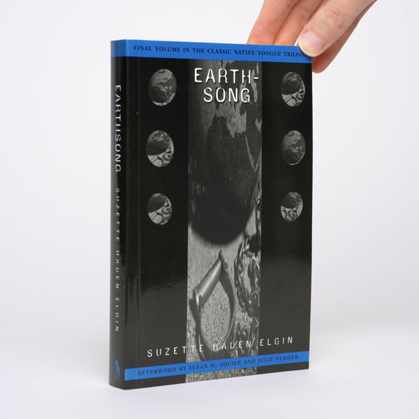 Earthsong (Native Tongue #3) - Elgin, Suzette Haden; Squier, Susan M. (afterword); Vedder Julie (afterword)