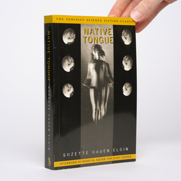 Native Tongue (Native Tongue #1) - Elgin, Suzette Haden; Squier, Susan M. (afterword); Vedder Julie (afterword)