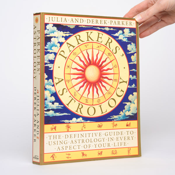 Parker's Astrology: The Definitive Guide to Using Astrology in Every Aspect of Your Life