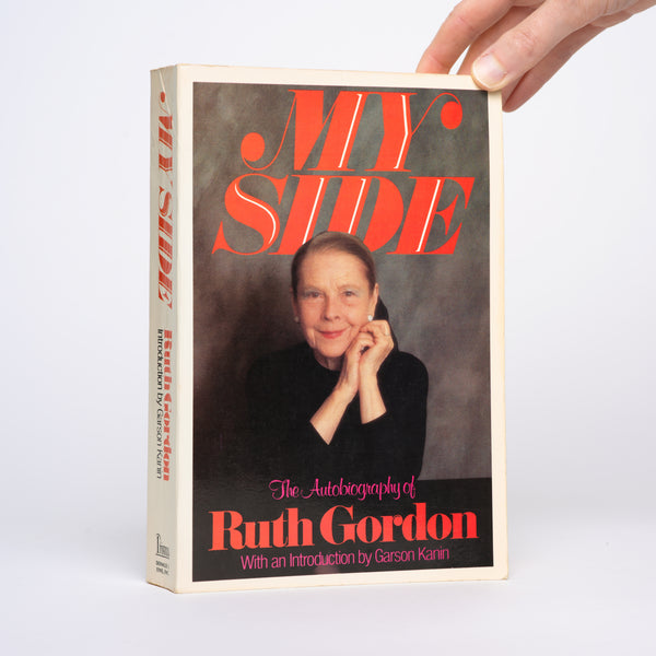 My Side: The Autobiography of Ruth Gordon - Gordon, Ruth; Kanin, Garson (introduction)