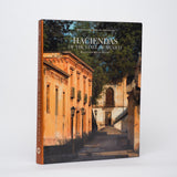 Haciendas of the State of Mexico: Four Centuries of History