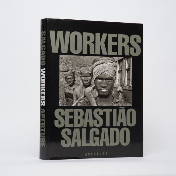 Workers: An Archaeology of the Industrial Age - Salgado, Sebastiao