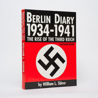 Berlin Diary, 1934-1941: The Rise of the Third Reich (Illustrated Edition) - Shirer, William L.