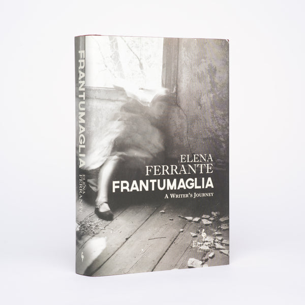 Frantumaglia: A Writer's Journey - Ferrante, Elena