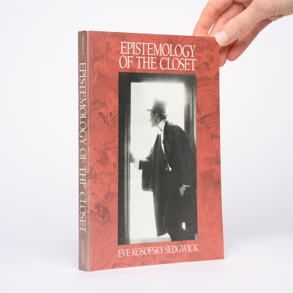 Epistemology of the Closet - Sedgwick, Eve Kosofsky
