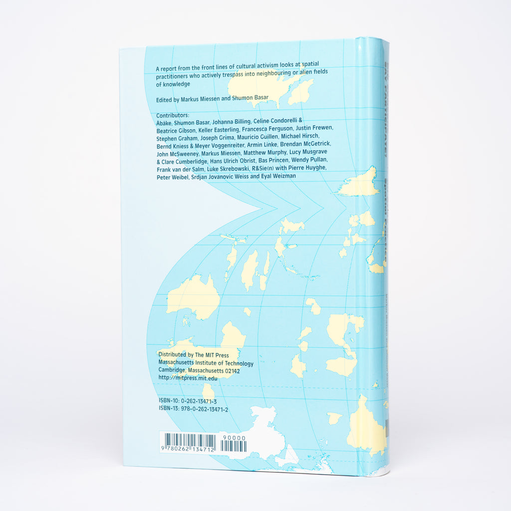 Did Someone Say Participate?: An Atlas of Spatial Practice - Miessen, Markus (editor); Basar, Shuman (editor)