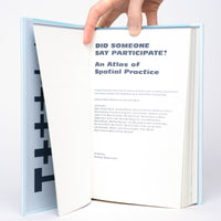 Did Someone Say Participate?: An Atlas of Spatial Practice - Miessen, Markus (editor); Basar, Shuman (editor)