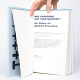 Did Someone Say Participate?: An Atlas of Spatial Practice - Miessen, Markus (editor); Basar, Shuman (editor)