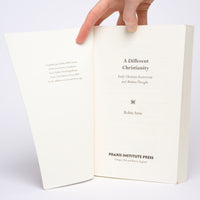 A Different Christianity: Early Christian Esotericism and Modern Thought - Amis, Robin