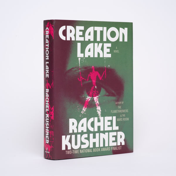 Creation Lake - Kushner, Rachel