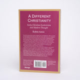A Different Christianity: Early Christian Esotericism and Modern Thought - Amis, Robin