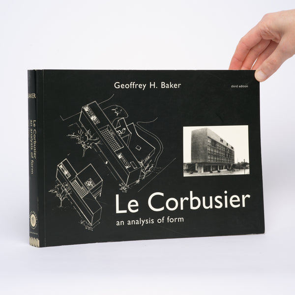 Le Corbusier: An Analysis of Form (Third Edition) - Baker, Geoffrey H.