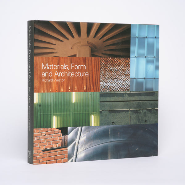Materials, Form, and Architecture - Weston, Richard