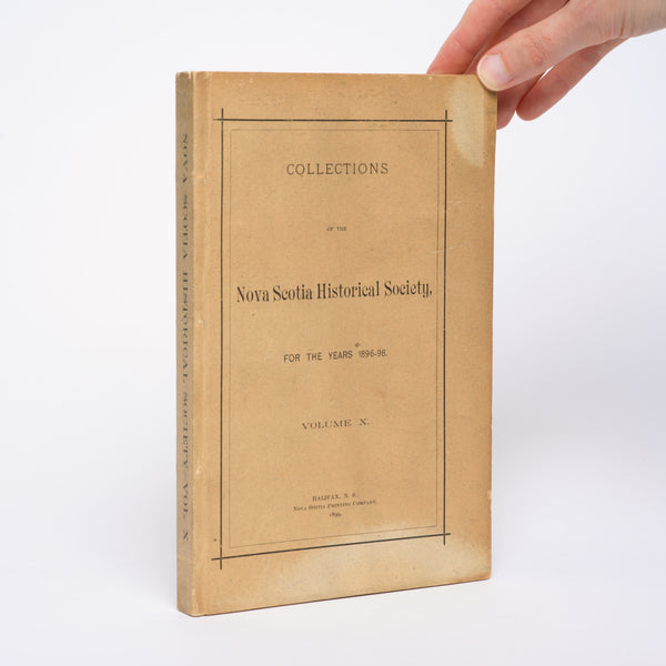 Collections of the Nova Scotia Historical Society, for the Years 1896-98 (Volume X)