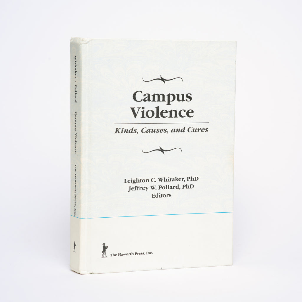 Campus Violence: Kinds, Causes, and Cures - Whitaker, Leighton C.; Pollard, Jeffrey W.