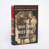 The War That Ended Peace: The Road to 1914 - MacMillan, Margaret