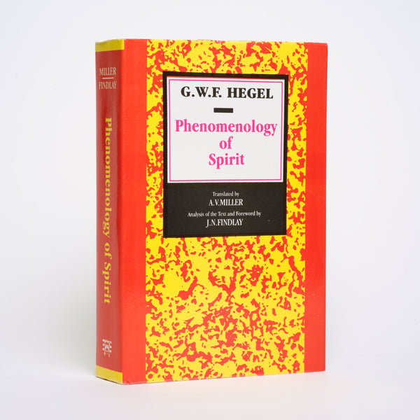 Phenomenology of Spirit - Hegel, Georg Wilhelm Friedrich; Miller, A. V. (translator); Findlay, J. N. (analysis; foreword)