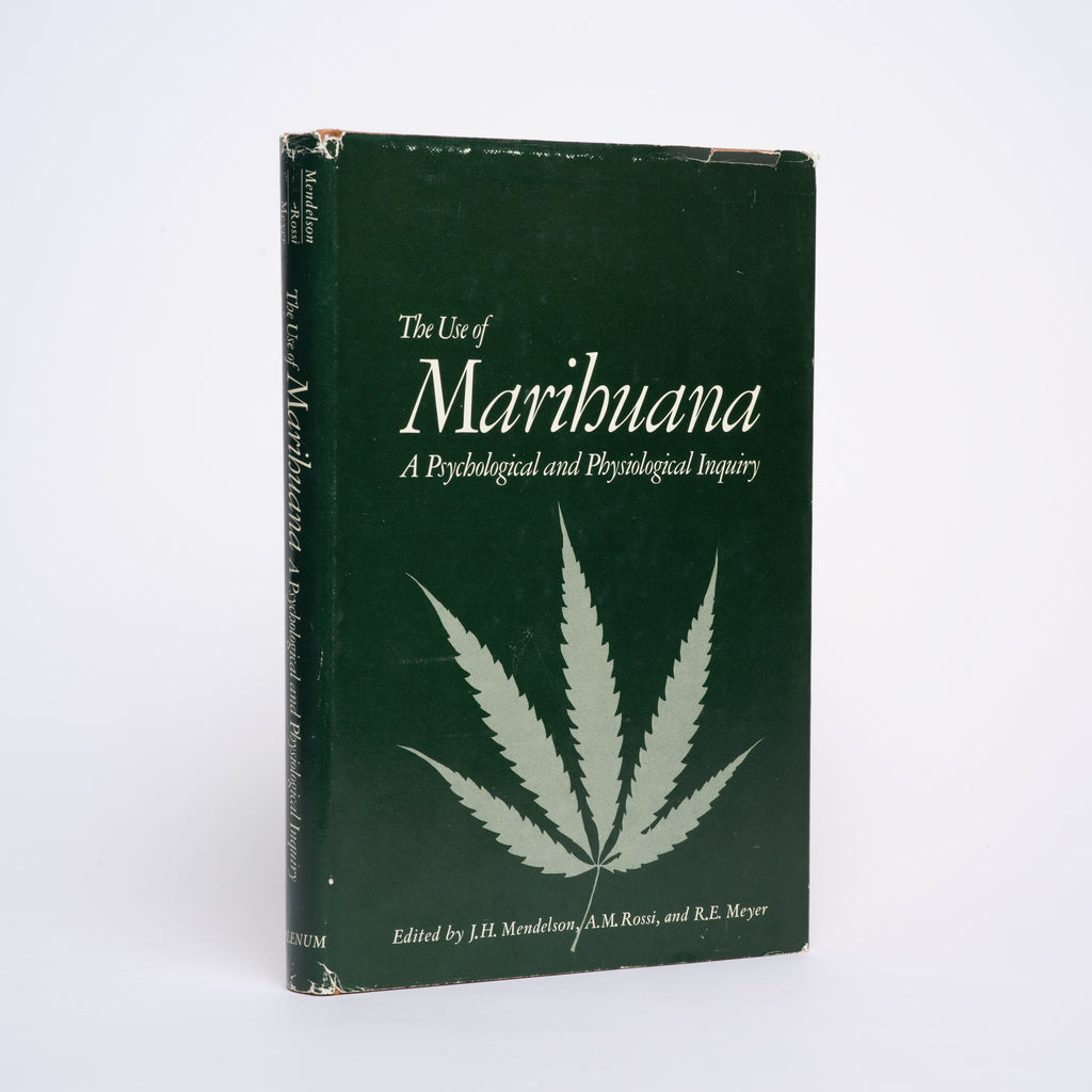 The Use of Marihuana: A Psychological and Physiological Inquiry - Mendelson, Jack Harold; Meyer, Roger E ; Rossi, A. Michael