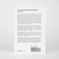How I Became One of the Invisible (New Edition) - Rattray, David; Kraus, Chris (editor); Dewhurst, Robert (introduction); Kushner, Rachel (afterword)