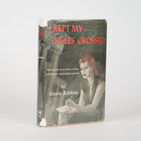 I Kept My Knees Crossed - Robbins, Gloria