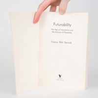 Futurability: The Age of Impotence and the Horizon of Possibility - Berardi, Franco "Bifo"