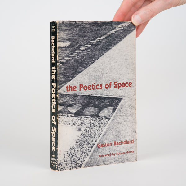 The Poetics of Space - Bachelard, Gaston; Gilton, Etienne (foreword)