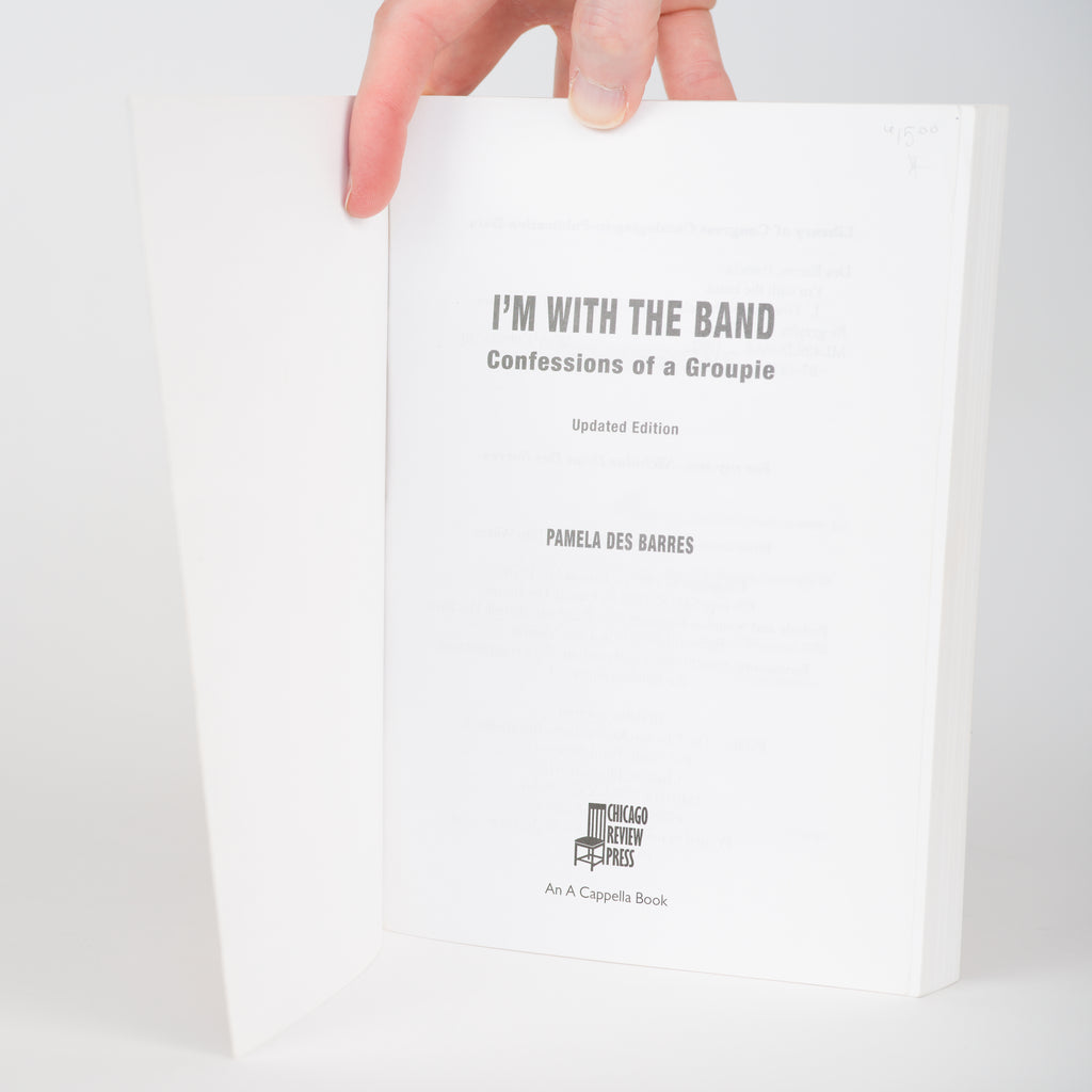 I'm with the Band: Confessions of a Groupie (Updated Edition) - Des Barres, Pamela; Navarro, Dave (foreword)