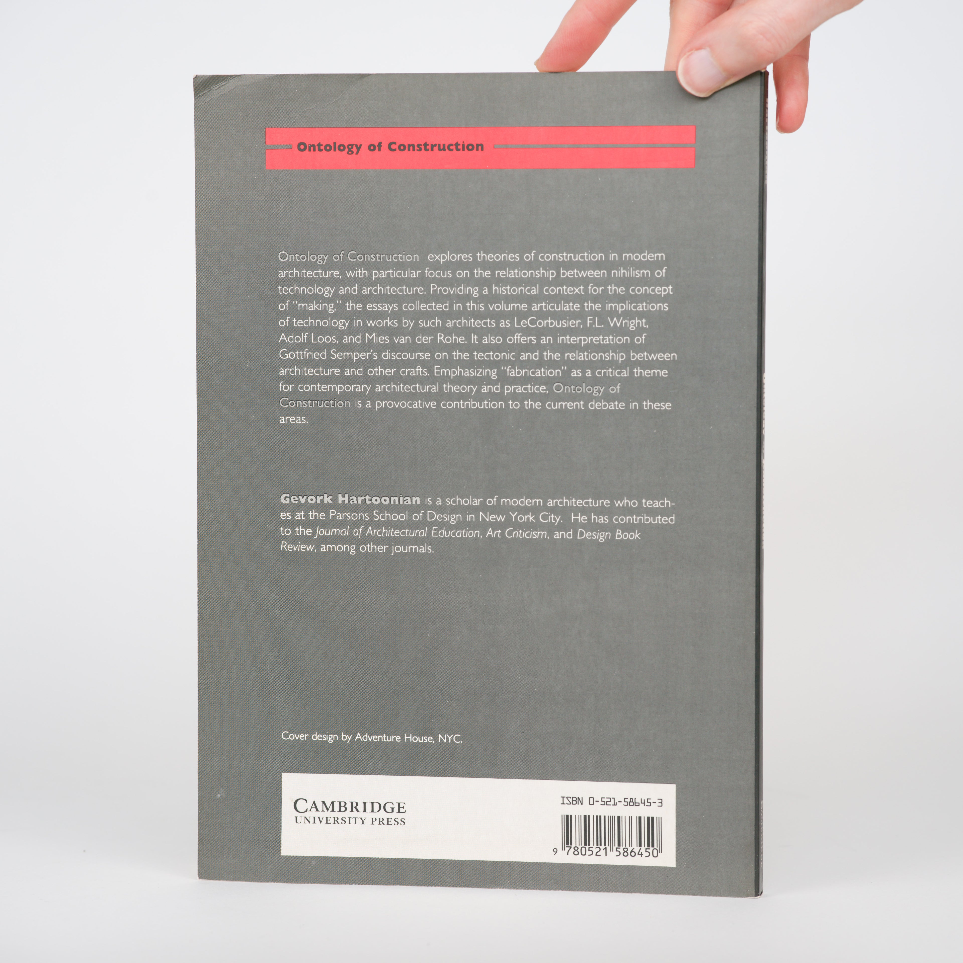 Ontology of Construction: On Nihilism of Technology and Theories of Modern Architecture - Hartoonian, Gevork