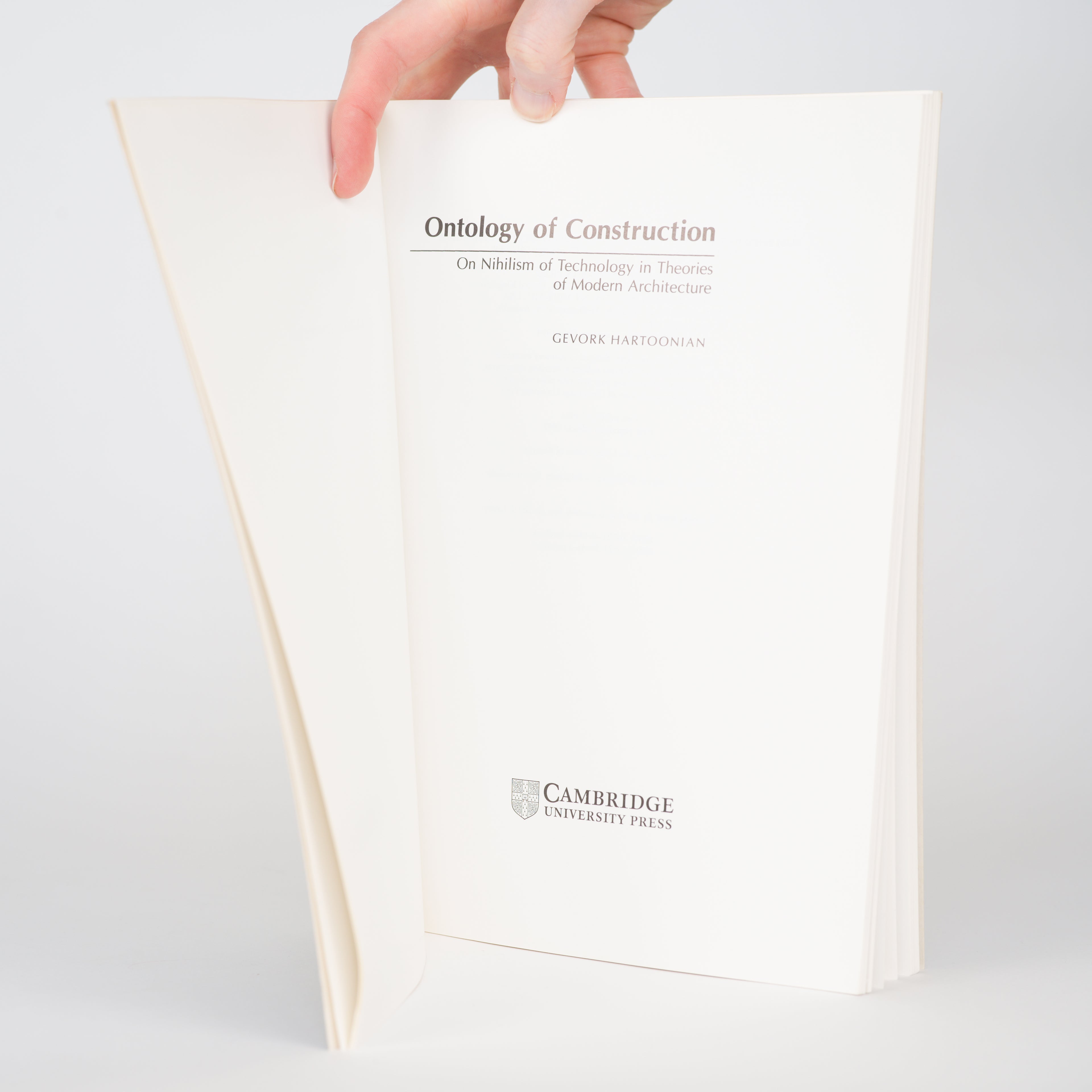 Ontology of Construction: On Nihilism of Technology and Theories of Modern Architecture - Hartoonian, Gevork