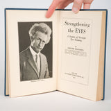 Strengthening the Eyes: A System of Scientific Eye Training Macfadden, Bernarr
