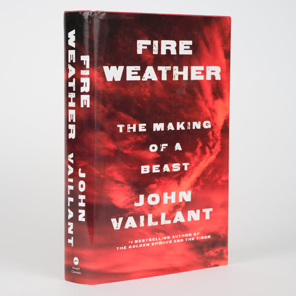 Fire Weather: The Making of a Beast Vaillant, John
