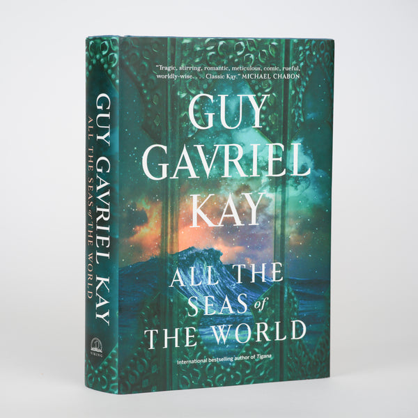 All the Seas of the World - Kay, Guy Gavriel