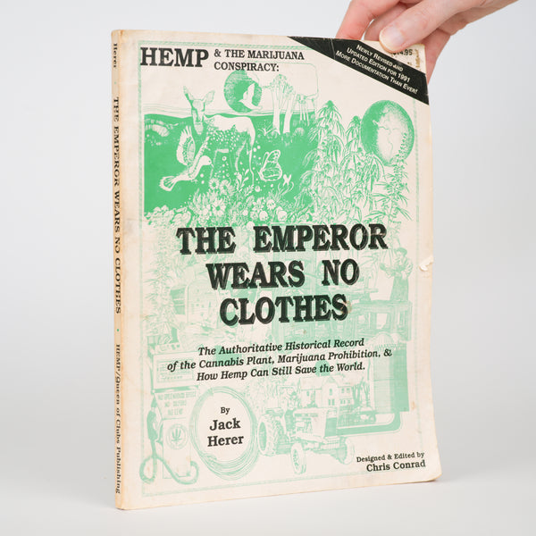 Hemp & The Marijuana Conspiracy: The Emperor Wears No Clothes, The Authoritative Historical Record of the Cannabis Plant, Marijuana Prohibition & How Hemp Can Still Save the World - Herer, Jack; Conrad, Chris