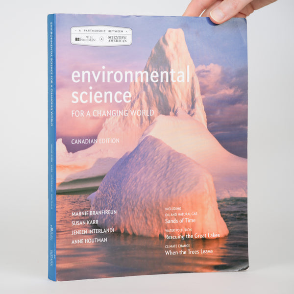 Environmental Science for a Changing World (Canadian Edition) - Branfireun, Marnie; Karr, Susan; InterlandI, Jeneen; Houtman, Anne
