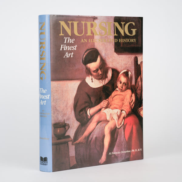 Nursing, the Finest Art: An Illustrated History - Donahue, M. Patricia, Ph.D., R.N.; Russac, Patricia A.