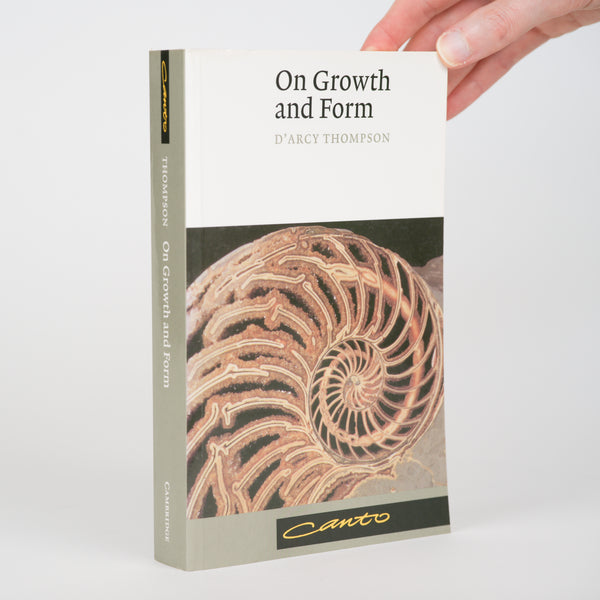 On Growth and Form - Thompson, D'Arcy Wentworth; Gould, Stephen Jay (foreword); Bonner, John Tyler (editor)