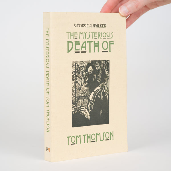 The Mysterious Death of Tom Thomson - Walker, George A.