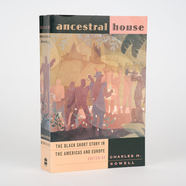Ancestral House: The Black Short Story in the Americas and Europe - Rowell, Charles H. (editor)