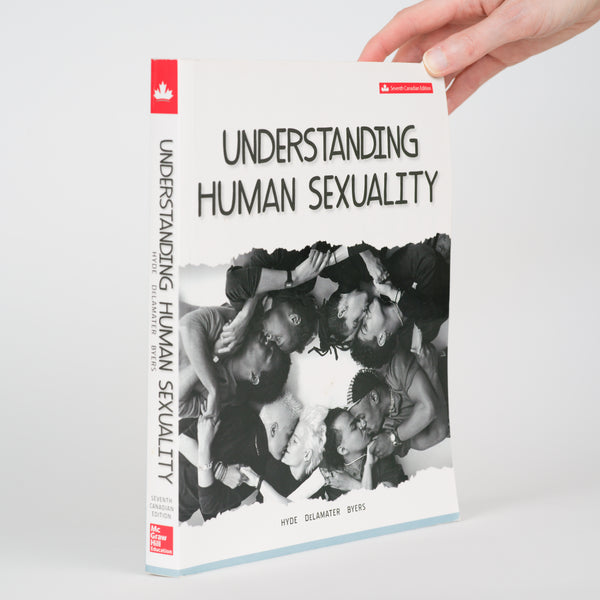 Understanding Human Sexuality (Seventh Canadian Edition) - Hyde, Janet Shibley; DeLamater, John D.; Byers, Sandra