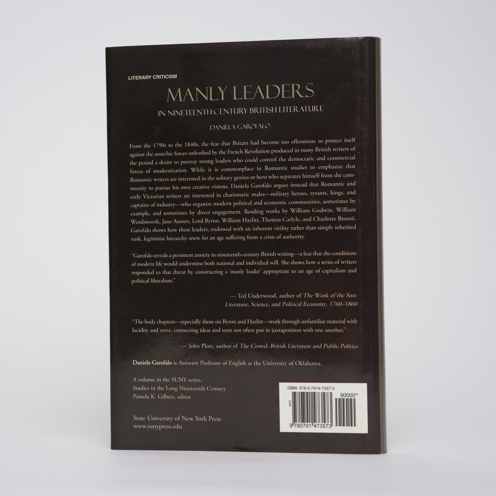 Manly Leaders in Nineteenth-Century British Literature (Studies in the Long Nineteenth Century Series) - Garofalo, Daniela
