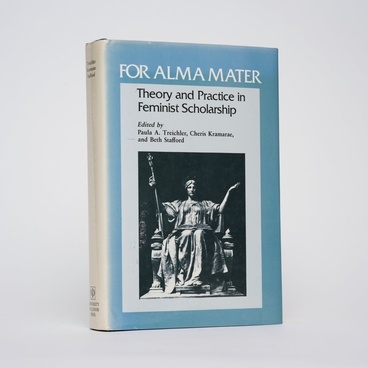 For Alma Mater: The Theory and Practice of Feminist Scholarship